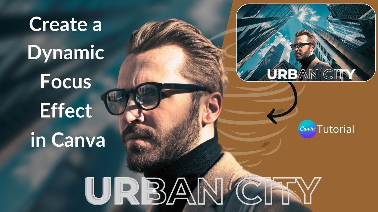 Create a Stunning Urban City Design with Dynamic Focus Effect in Canva ...