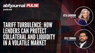 Pulse Podcast #5: How Lenders Can Protect Collateral and Liquidity in a Volatile Market