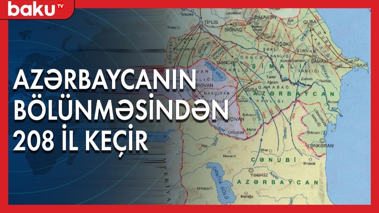 Azərbaycanın bölünməsindən 208 il keçir: Gülüstan müqaviləsi - Baku TV
