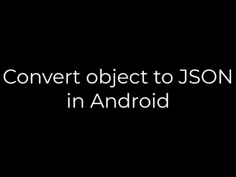 Java :Convert object to JSON in Android(5solution)