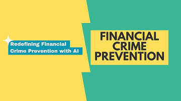 AI Takes Center Stage in Financial Crime Prevention