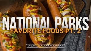 45: National Park Foods (Part 2)