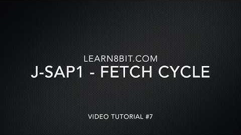 J-SAP1 - Fetch Cycle