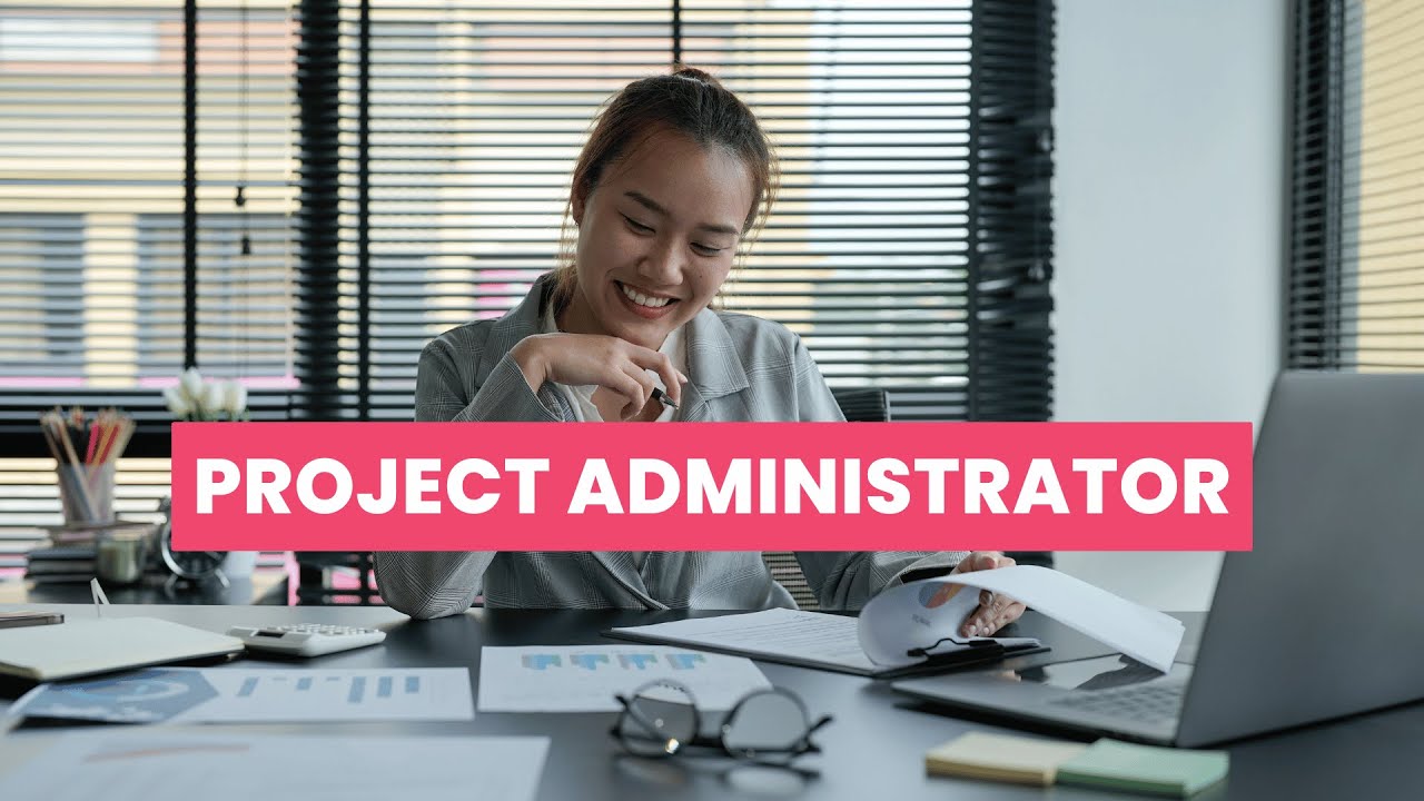 What is the role of a Project Administrator ? | Career Guide - Job ...