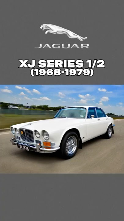 Jaguar XJ Evolution (1968–2019)