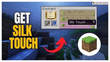 How To Get Silk Touch In Minecraft Easily | Full Guide