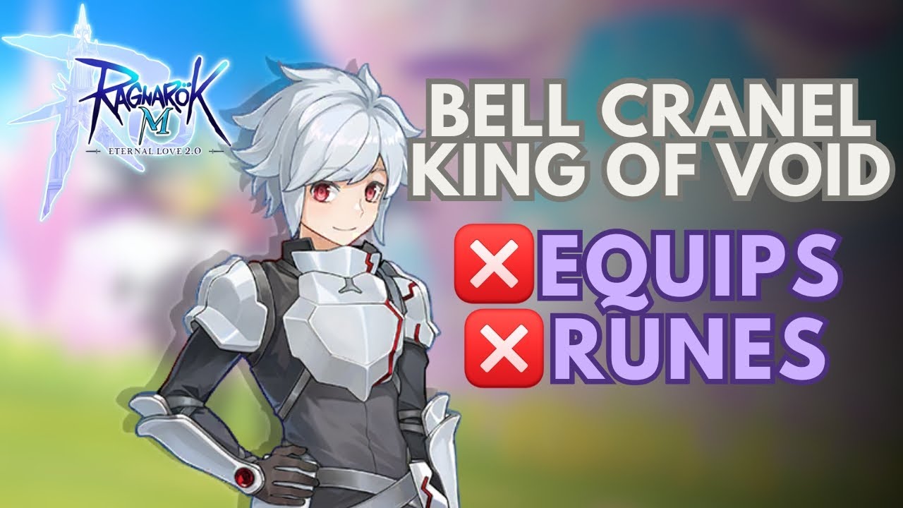 Ragnarok M Eternal Love | Bell Cranel King of Void