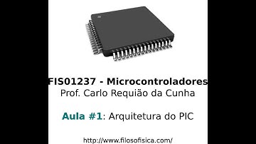 Microcontroladores, Aula #1 - PIC
