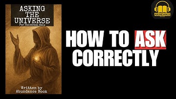 The Right Way to Ask the Universe for Help (Works Instantly)