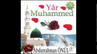 Abdurrahman Önül 2011 yar Muhammed - lailahe illallah Resimi