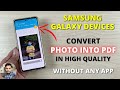 Samsung Galaxy Devices : Convert Photos Into PDF In High Quality Without Any App