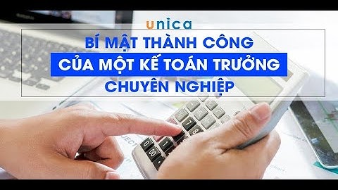 Bí mật thành công của một kế toán trưởng chuyên nghiệp | Lưu Mạnh Thắng