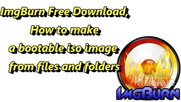 ImgBurn Free Download, How to make a bootable iso image from files and folders