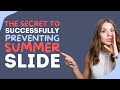 Understanding and Combating the Summer Slide