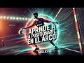 Tutorial para porteros, Aprende a posicionarte en el Arco. ⚽️✅