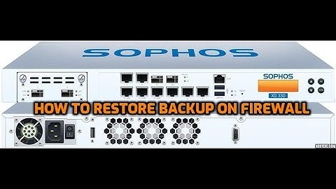 How to Restore Backup On Firewall - Sophos Firewall Complete Training Series - DAY 12