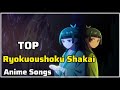 My Top Ryokuoushoku Shakai Anime Songs