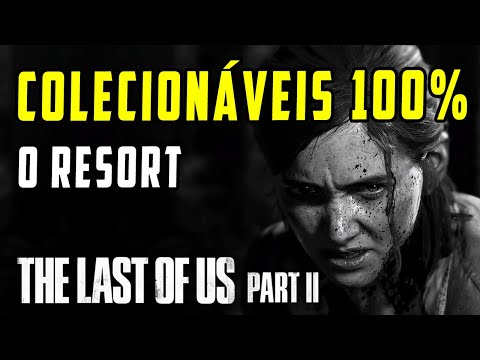 Vídeo: The Last Of Us Parte 2 - O Resort: Todos Os Itens E Como Explorar Cada área