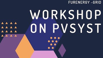 WORKSHOP ON SYSTEM DESIGNING USING PVSYST | feat. ALL ABOUT SOLAR | SESSION 2