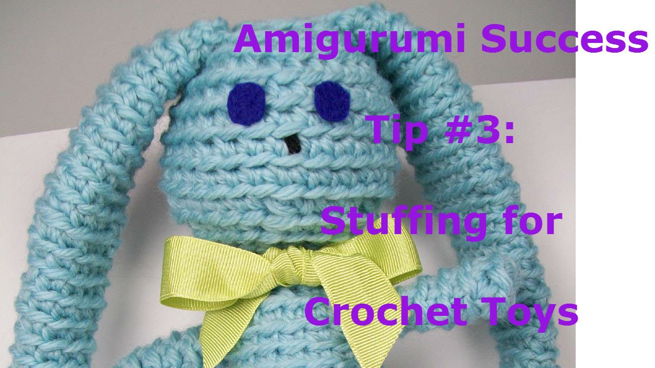 Amigurumi Tips for Success 3 Stuffing for Crochet Toys YouTube
