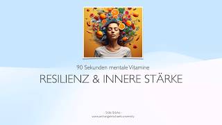 Resilienz Stärke - 90 Sekunden Für Belastbarkeit Und Stille Stärke
