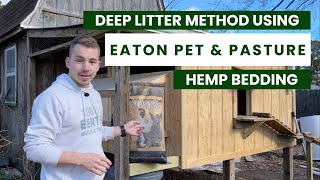 Deep Litter Method Using Eaton Pet & Pasture Hemp Bedding