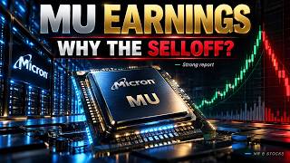 MICRON CRUSHES EARNINGS — SO WHY IS MU STOCK SELLING OFF