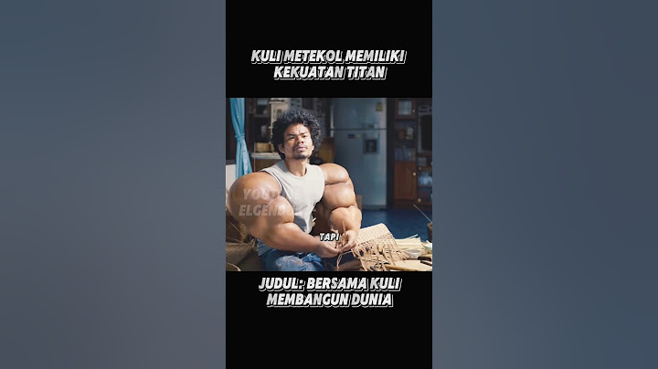KULI YANG MEMILIKI KEKUATAN TITAN #alurceritafilmpendek #rangkumfilm