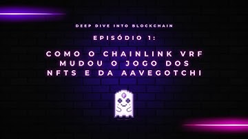 Como o Chainlink VRF mudou o jogo dos NFTs e da Aavegotchi