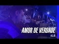 KLB - Amor de verdade (Um novo tempo) (Oficial)