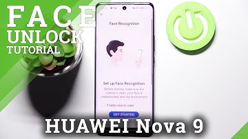 How to Add Face Data to HUAWEI Nova 9 - Set Up Face Unlock