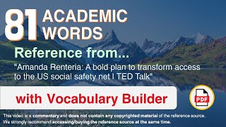 81 Academic Words Ref from "A bold plan to transform access to the US social safety net | TED Talk"
