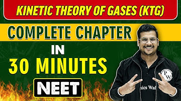 KINETIC THEORY OF GASES (KTG) in 30 minutes || Complete Chapter for NEET