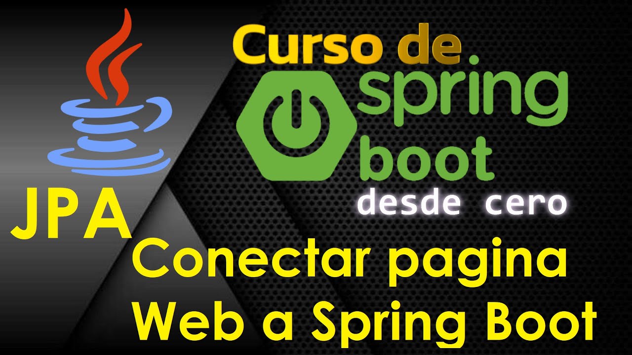 CURSO DE JAVA SPRING BOOT DESDE CERO | JPA-HYBERNATE, PAGINA WEB ...