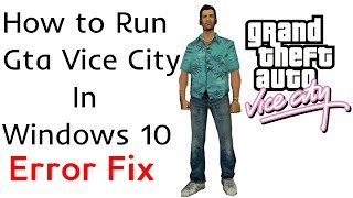 How to Run Gta Vice City on Windows 10 | directx 8.1 Error Fix