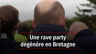 Une rave party dégénère en Bretagne