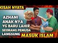 KISAH NYATA ‼️PEMUDA KRISTEN MASUK ISLAM SETELAH ADZANI ANAK LAHIRAN 