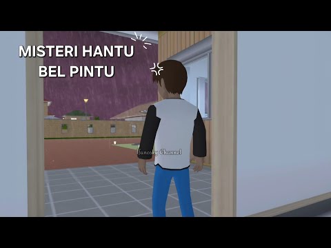 MISTERI HANTU BEL PINTU - PART 1 - IFANOSKY CHANNEL - SERI CERITA MISTERI - SAKURA SCHOOL SIMULATOR