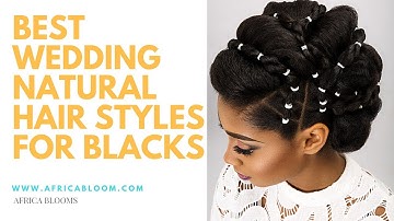 Best Natural Hair Styles | Wedding Hairstyles for Black Women | Afro Styles | Bridal Hairdo