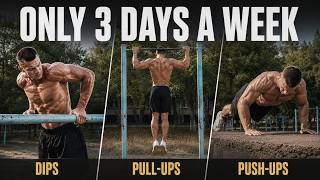 Get Stronger at Pull-Ups, Dips & Push-Ups - Only 3 Days a Week!