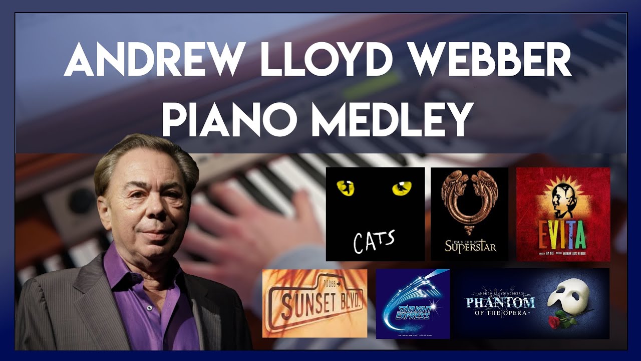 Andrew Lloyd Webber - Greatest Hits PIANO MEDLEY - YouTube
