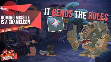 Homing Missile Is A Chameleon | Tips, Tricks & Tactics | Worms WMD Tutorials🎥