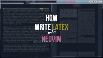 How I Write LaTeX In Neovim