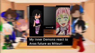 My Inner Demons react to Ava as Mitsuri [zoom in for full screen]