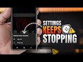 SAMSUNG Settings Keeps Stopping Problem: What's Going On?