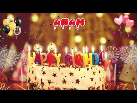 ANAM Birthday Song  Happy Birthday Anam