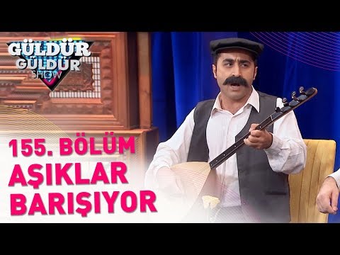 Güldür Güldür Show 155. Bölüm | Aşıklar Barışıyor