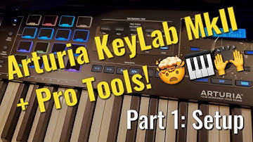 BEST Arturia KeyLab MkII + PRO TOOLS for your studio! Part 1, Setup