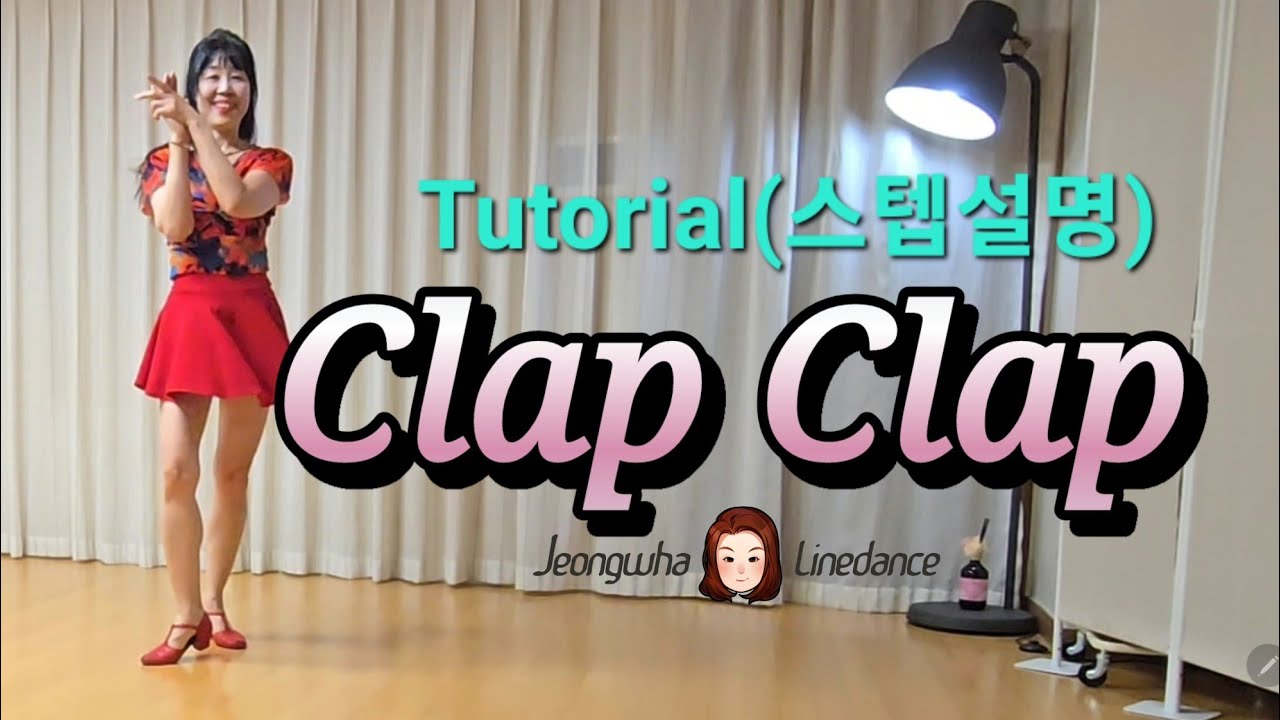 Clap Clap linedance | Tutorial 스텝설명 | Jeongwha Linedance - YouTube