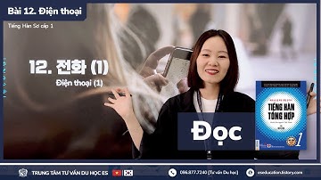 👩‍🏫 Bài 12. 전화 I Điện thoại (1) (Đọc) - Tiếng Hàn Sơ cấp 1 [ES CHANNEL]